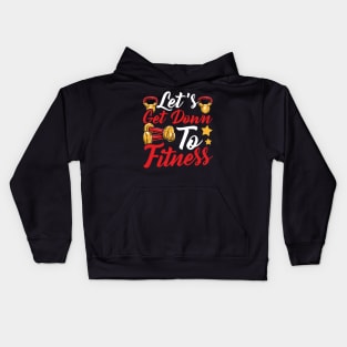 Let's Get Down To Fitness Gym Motivational Tee Workout Kids Hoodie